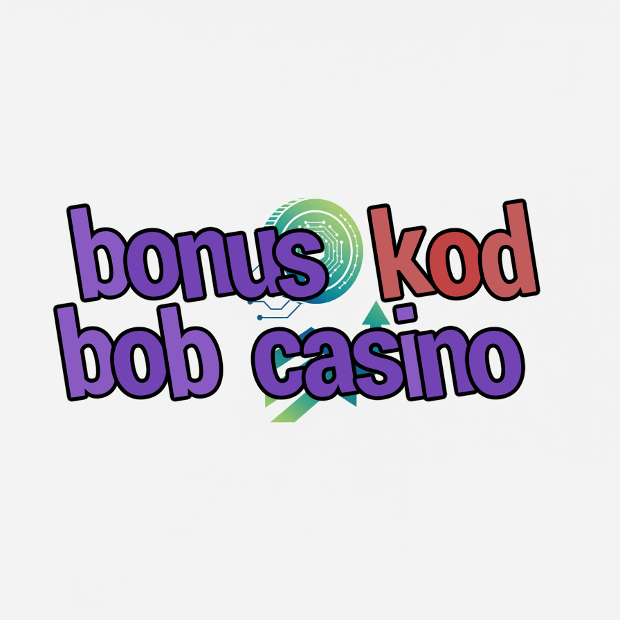 bonus kod bob casino